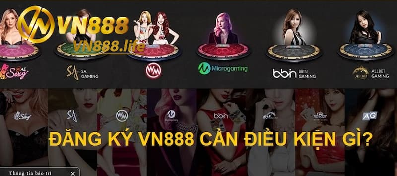 Điều kiện đăng ký vn888 là gì?