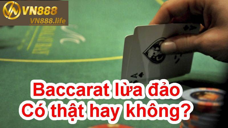 Baccarat có lừa đảo không?